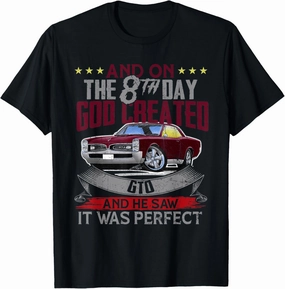 1967 67 GTO Classic Car Old School Muscle Car And on the God T-Shirt