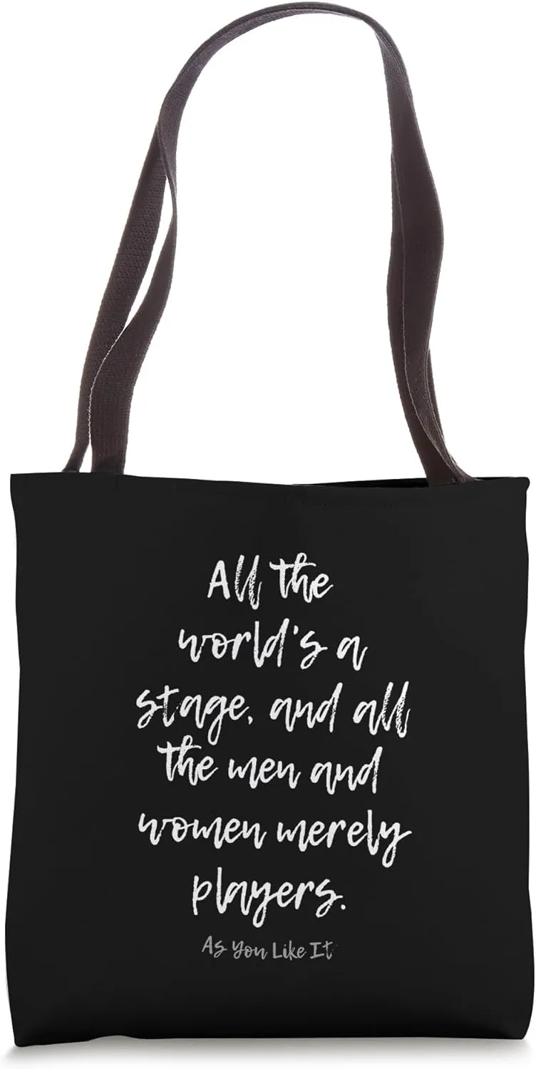 ALL THE WORLD'S A STAGE SHAKESPEARE PLAY QUOTE Tote Bag