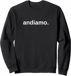 Andiamo Cute Italian Travel Sweatshirt