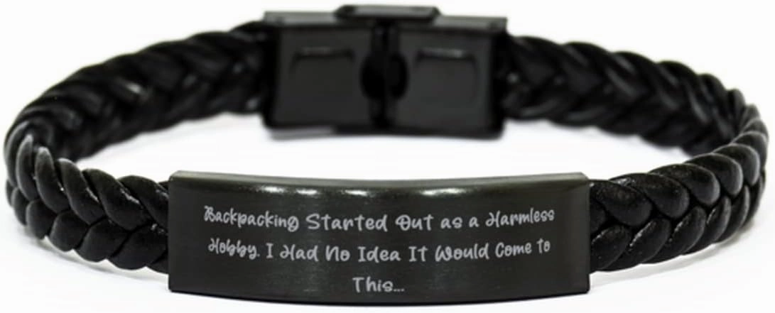 Cheap Backpacking Gifts, Backpacking Started Out as a Harmless Hobby. I Had, Birthday Braided Leather Bracelet for Backpacking, Hiking, Camping, Outdoor Gear, Sleeping Bag, Tent