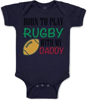 Custom Baby Bodysuit Born to Play Rugby with Daddy Dad Father's Day Funny Cotton