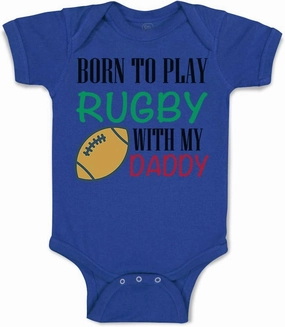 Custom Baby Bodysuit Born to Play Rugby with Daddy Dad Father's Day Funny Cotton