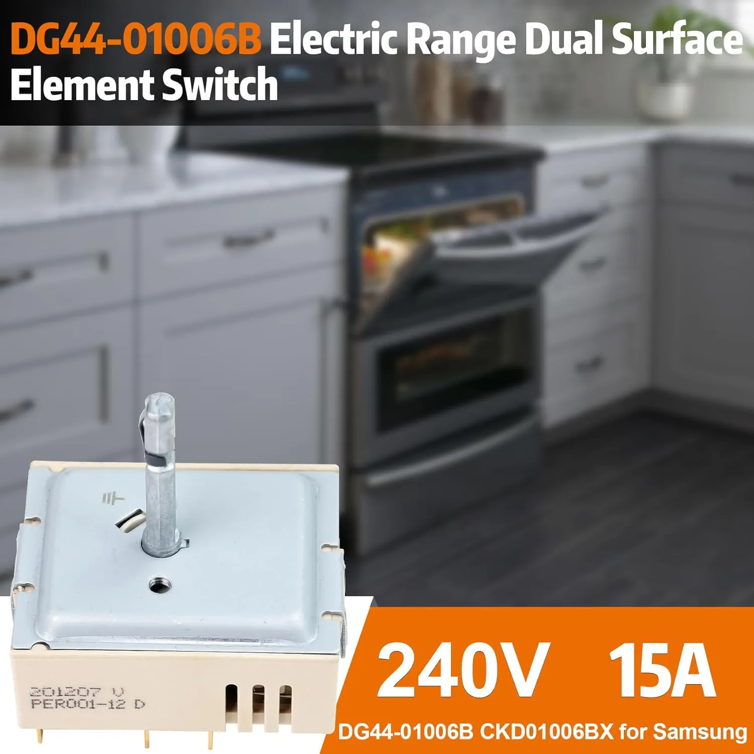 DG44-01006B Range Dual Surface Element Switch DG44-01006B Control Switch Replacement Numbers: PER001-12 D, AP6037530, PS11771631, EAP11771631 Compatible with Samsung Part Number: PD00035203