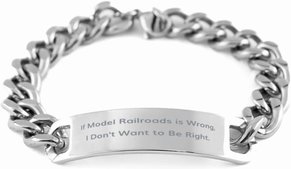 Inspirational Model Railroads Cuban Chain Bracelet, If Model Railroads is, Present for Friends, Sarcastic Gifts from Friends, Model Trains, Model Railway, Train Set, Toy Train, Scale Models