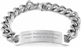 Inspirational Model Railroads Cuban Chain Bracelet, If Model Railroads is, Present for Friends, Sarcastic Gifts from Friends, Model Trains, Model Railway, Train Set, Toy Train, Scale Models