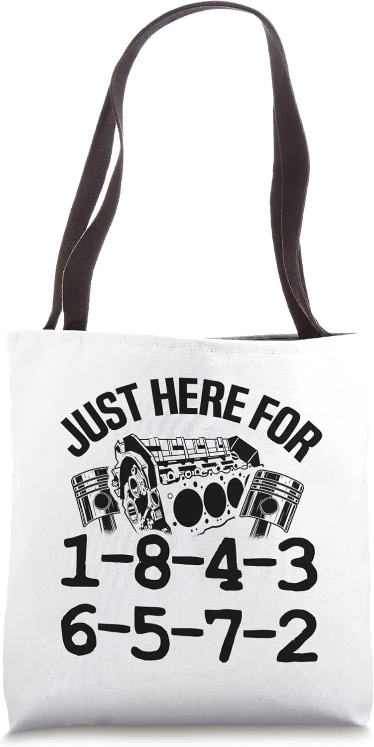 Just Here For 1-8-4-3-6-5-7-2 Firing Order Big Block Garage Tote Bag