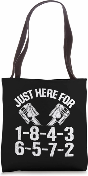 Just Here For 1-8-4-3-6-5-7-2 Firing Order Big Block Garage Tote Bag