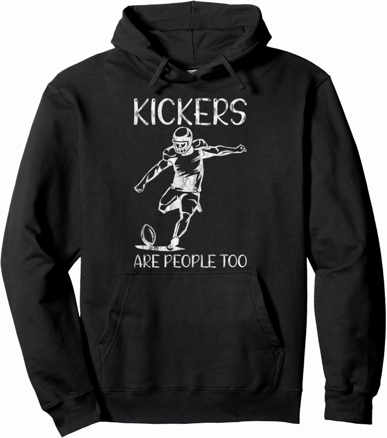 Kickers Are People Too --- Pullover Hoodie