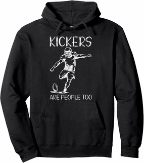Kickers Are People Too --- Pullover Hoodie