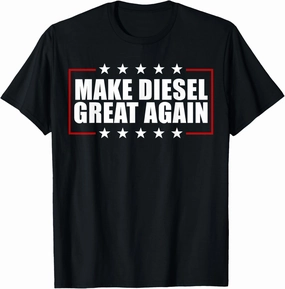 Make Diesel Great Again Funny Diesel Mechanic T-Shirt