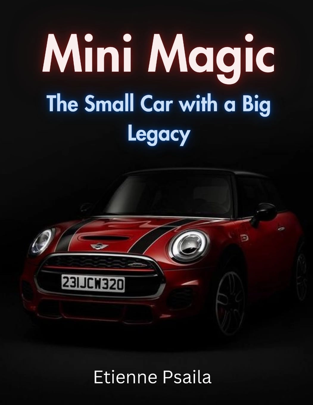 Mini Magic: The Small Car With A Big Legacy Paperback – October 6, 2024