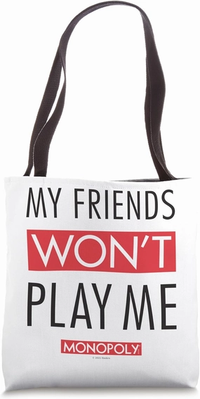 Monopoly My Friends Won't Play White Tote Bag