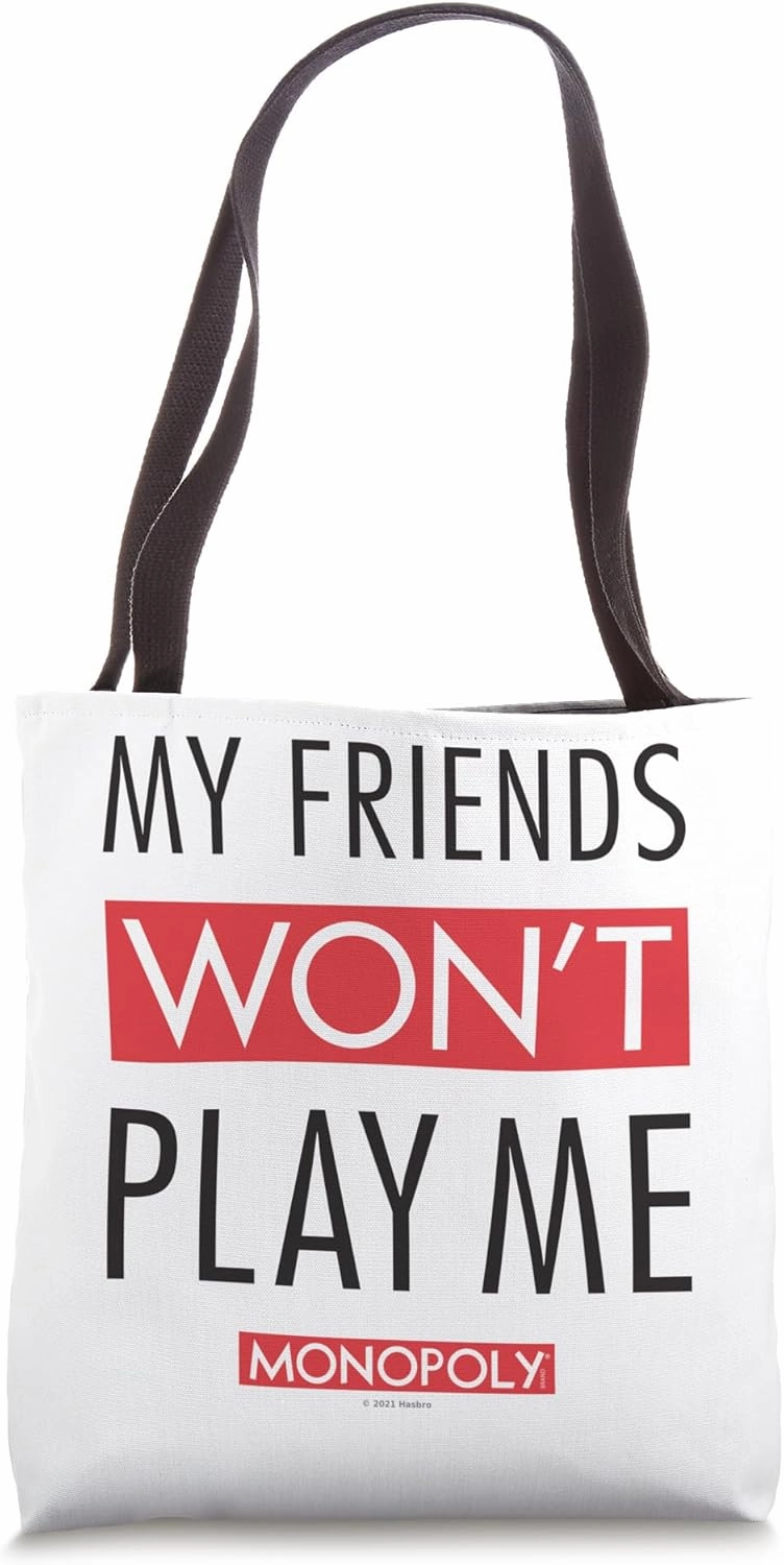 Monopoly My Friends Won't Play White Tote Bag