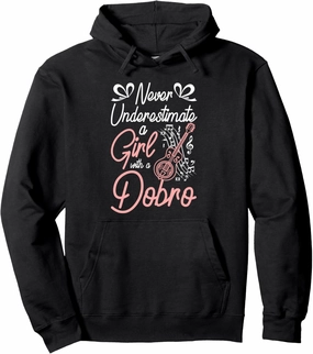 Never underestimate a girl with a Dobro Pullover Hoodie