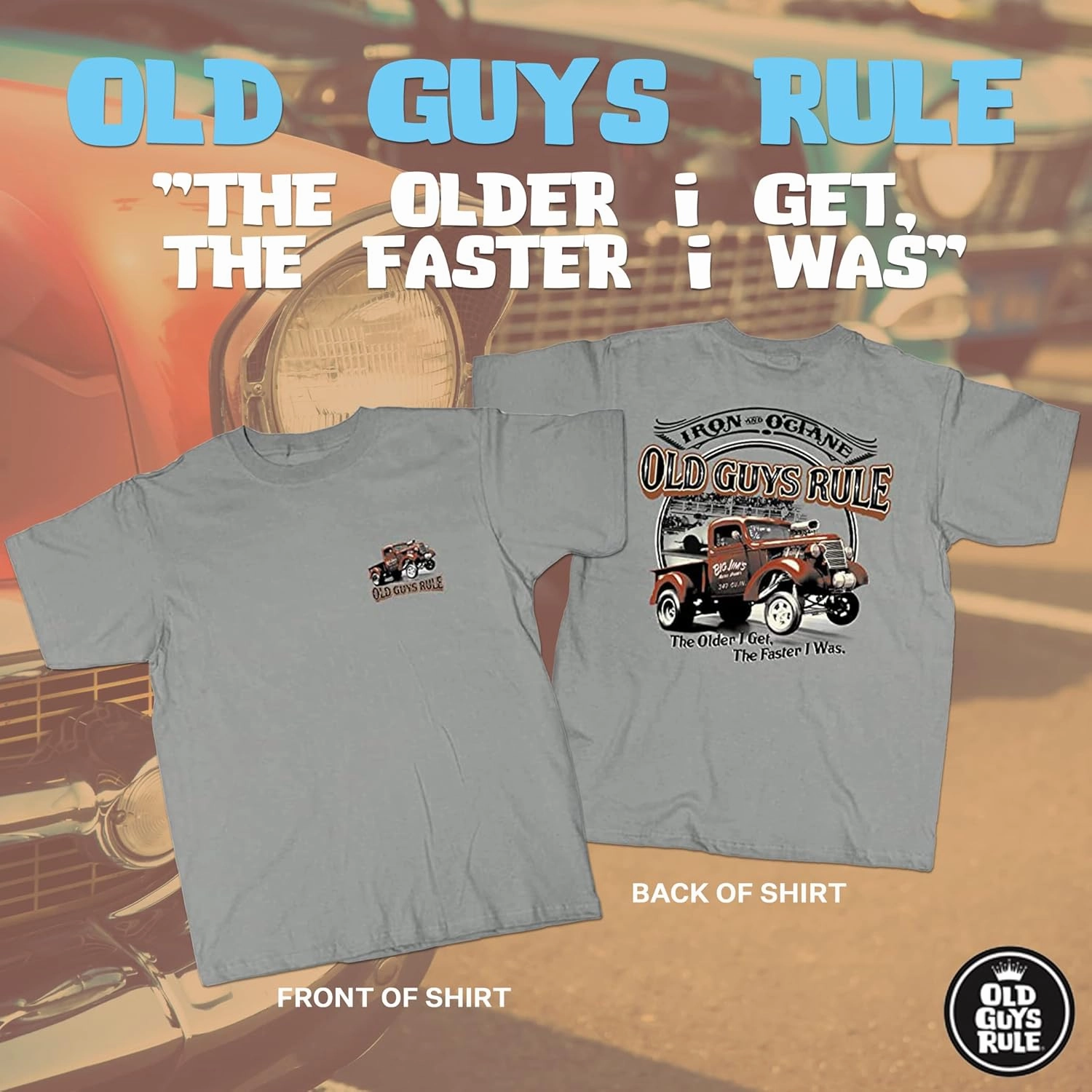 OLD GUYS RULE Men's Graphic T-Shirt, Iron and Octane - Father's Day, Birthday Gift - Novelty Tee for Classic Car Truck Lovers