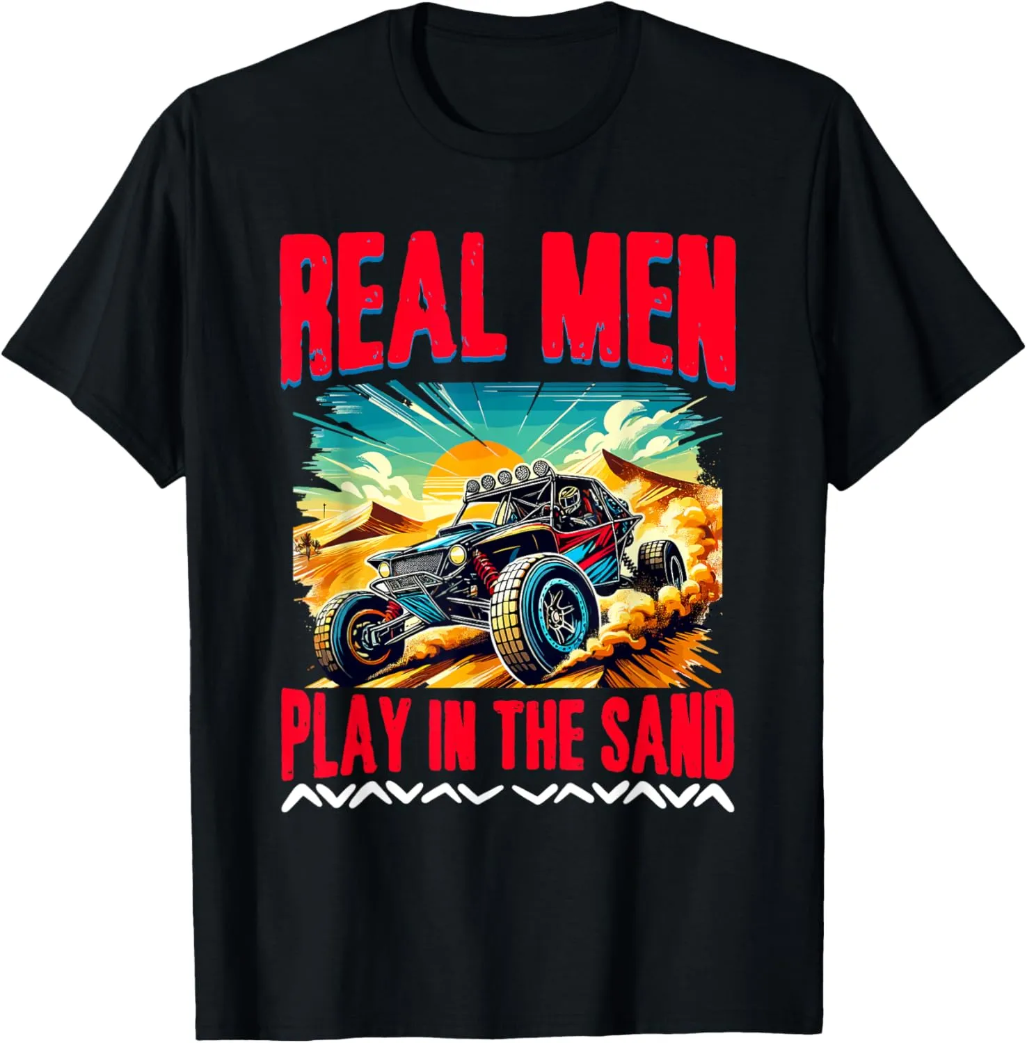 Real Men Play Sand Sun Beach Race Rail Racing Car Dune Buggy T-Shirt