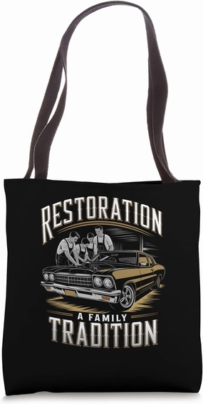 Restoration A Family Tradition Classic Car Restoration Tote Bag