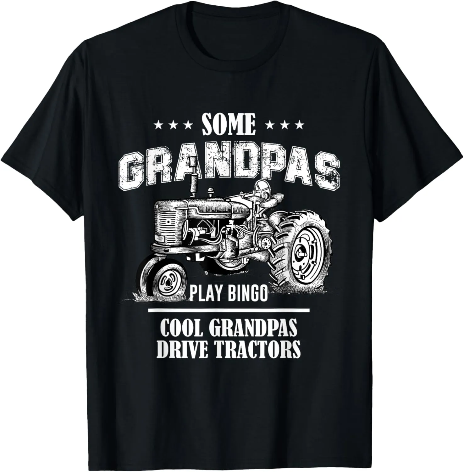 Some Grandpas Play Bingo Cool Grandpas Drive Tractors Gift T-Shirt