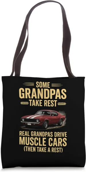 Some Grandpas Take Rests Real Grandpas Drive Muscle Cars Tote Bag