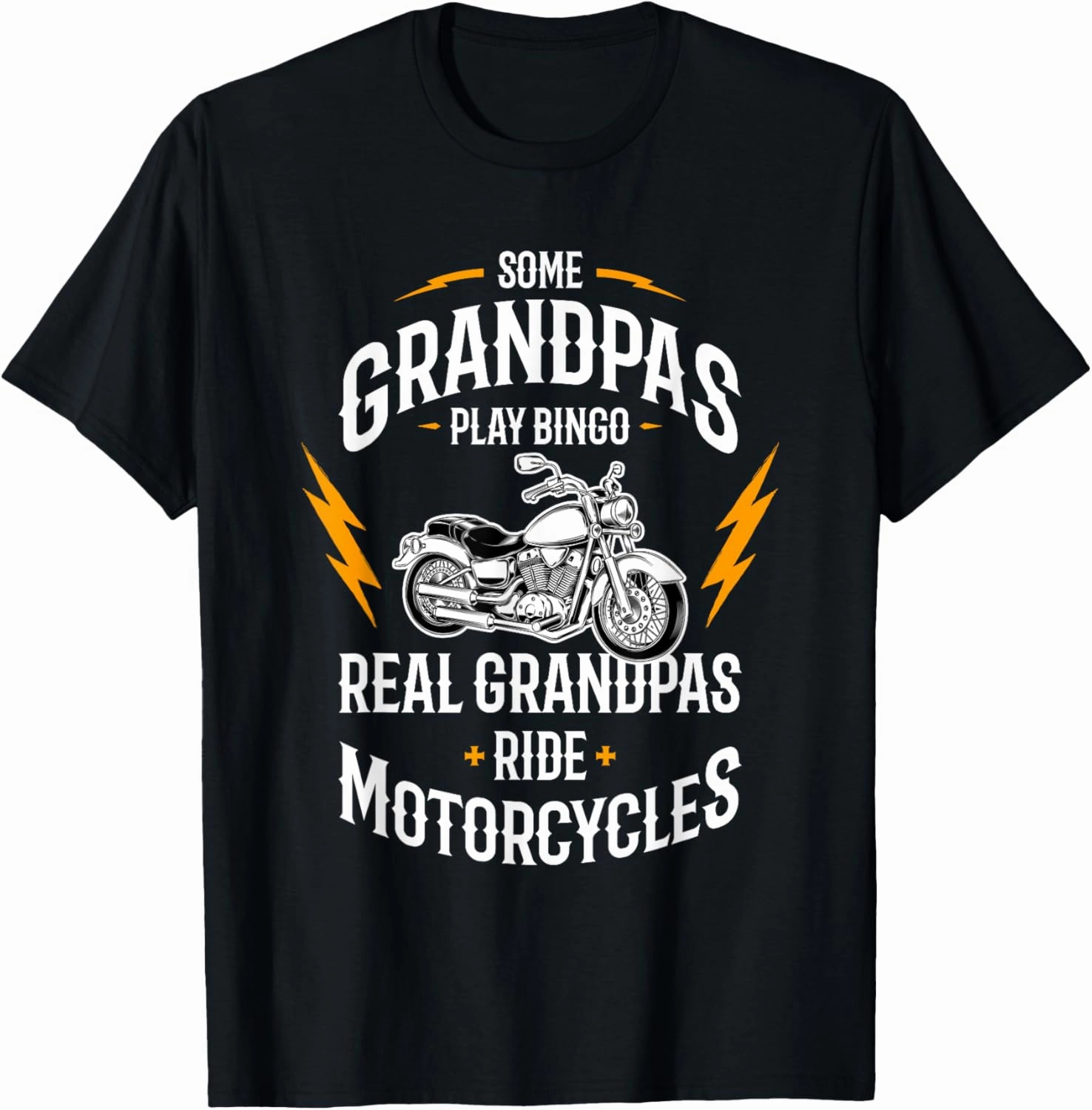 Some Grandpas Play Bingo Real Grandpas Ride Motorcycles T-Shirt