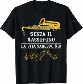 Without Saxophone Life Would Bb Gift Jazz Saxophone T-Shirt